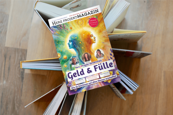 Herz Projekt Magazin Printausgabe 23 Geld & Fülle: Printmagazin mit Inspiration, Geschichten & Impulsen für Bewusstsein, Reichtum & innere Fülle.