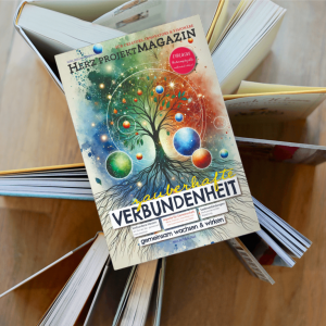 Herz Projekt Magazin Print kaufen: Ausgabe 22 „Zauberhafte Verbundenheit“. Printmagazin für Spiritualität, Bewusstsein, Coaching & Herzensprojekte.