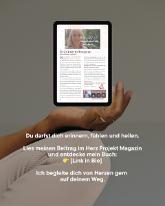 Trauer verwandeln in Liebe, Dankbarkeit & inneren Frieden. Sabine Götz zeigt im Herz Projekt Magazin, wie Heilung zur Fülle führt.