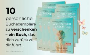 Authentisch MenschSein Buchneuveröffentlichung und 10 Bücher zu verschenken Aktion