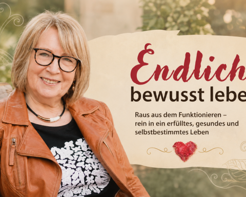 Endlich! bewusst leben: Raus aus dem Funktionieren - rein in ein erfülltes, gesundes und selbstbestimmtes Leben. Neuveröffentlichung Mai 2026 von der Autorin Gerda Ranzinger im aktuellen Herzprojekt Magazin Seelenkompass