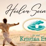 HeilerSein Ausbildung 2026 Kristina Etter - die Heilerin der Neuen Zeit