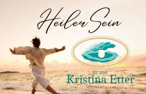 HeilerSein Ausbildung 2026 Kristina Etter - die Heilerin der Neuen Zeit